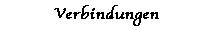 Verbindungen