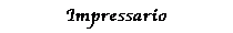 Impressario